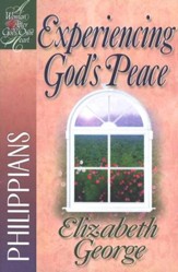 Experiencing God's Peace (Philippians) Women After God's Own Heart Series