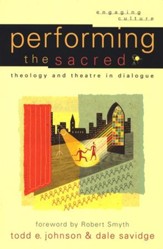 Performing the Sacred: Theology and Theatre in Dialogue