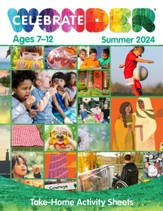 Celebrate Wonder: Elementary Ages 7-12 Take-Home Activity Sheets, Summer 2024