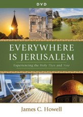 Everywhere Is Jerusalem: Experiencing the Holy Then and Now - DVD