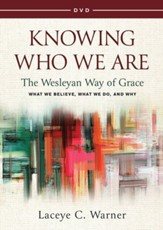 Knowing Who We Are: The Wesleyan Way of Grace - DVD