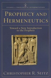 Prophecy and Hermeneutics: Toward a New Introduction to the Prophets