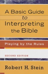 A Basic Guide to Interpreting the Bible, 2nd edition: Playing by the Rules
