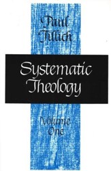 Systematic Theology, Volume 1 [Paul Tillich]