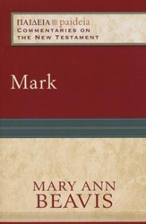 Mark: Paideia Commentaries on the New Testament [PCNT]
