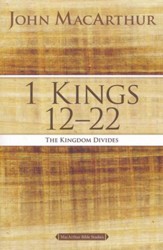 1 Kings 12 to 22: The Kingdom Divides