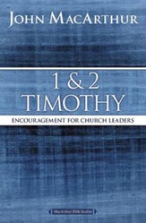 1 and 2 Timothy: Encouragement for Church Leaders