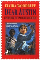Dear Austin: Letters from the  Underground Railroad