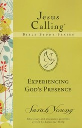 Experiencing God's Presence, Jesus Calling Bible Studies, Volume 1
