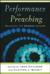 Performance in Preaching: Bringing the Sermon to Life