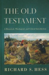 The Old Testament: A Historical, Theological, and Critical Introduction