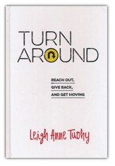 Turn Around: Reach Out, Give Back, and Get Moving
