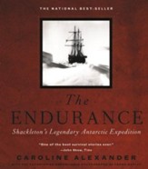 The Endurance: Shackleton's  Legendary Antarctic Expedition