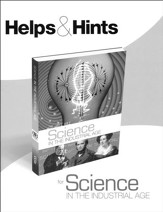 Helps & Hints for Science in the  Industrial Age