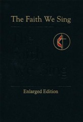 The Faith We Sing Enlarged Pew Edition