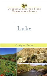 Luke: Understanding the Bible Commentary Series