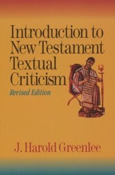 Introduction to New Testament Textual Criticism, Revised Edition