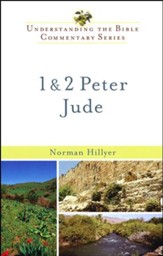1 & 2 Peter and Jude: Understanding the Bible Commentary Series