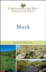 Mark: Understanding the Bible Commentary Series