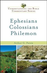 Ephesians, Colossians, Philemon: Understanding the Bible Commentary Series