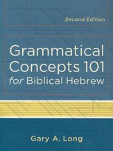 Grammatical Concepts 101 for Biblical Hebrew, Second Edition