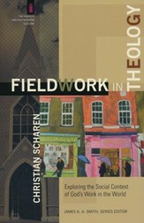 Fieldwork in Theology: Exploring the Social Context of God's Work in the World