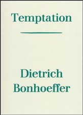 Temptation [Dietrich Bonhoeffer]