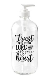 Trust in the Lord - Soap Dispenser