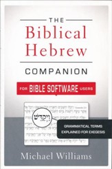 The Biblical Hebrew Companion for Bible Software Users