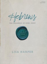 Hebrews: The Nearness of King Jesus--Member Book