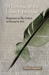 A Defense of the Church Institute: Response to the Critics of  Bound to Join