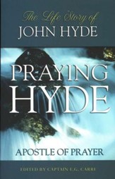 Praying Hyde: The Life of John Praying Hyde