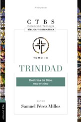 Trinidad: Doctrina de Dios uno y Trino (Trinity: Doctrine of God one and Triune)