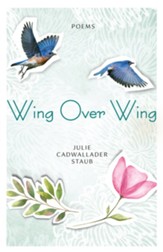 Wing Over Wing: Poems