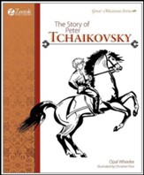 The Story of Peter Tchaikovsky