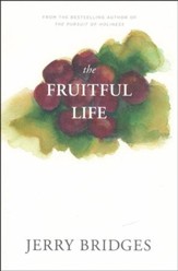 The Fruitful Life: The Overflow of God's Love Through You