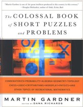 The Colossal Book of Short Puzzles  and Problems