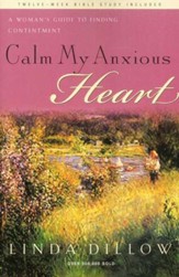 Calm My Anxious Heart: A Woman's Guide to Finding Contentment - Slightly Imperfect