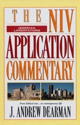 Jeremiah & Lamentations: NIV Application Commentary [NIVAC]