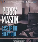Perry Mason and the Case of Sulky Girl: A Radio Dramatization on CD