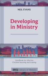 Developing in Ministry: Handbook for Effective Christian Learning and Training