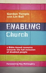 Enabling Church: A Bible-Based Resource Towards the Full Inclusion of Disabled People