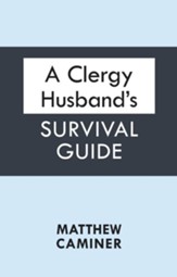 A Clergy Husband's Survival Guide