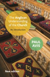 The Anglican Understanding of the Church: An Introduction, Edition 0002Revised