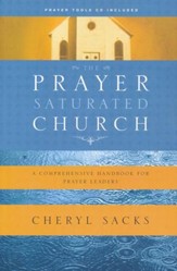 The Prayer-Saturated Church: A Comprehensive Handbook for Prayer Leaders