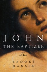 John the Baptizer: A Novel