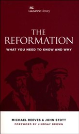 The Reformation: What You Need to  Know and Why