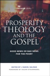 Prosperity Theology and the Gospel: Good News or Bad  News for the Poor?
