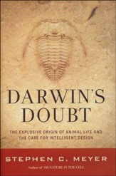 Darwin's Doubt: The Explosive Origin of Animal Life   and the Case for Intelligent Design