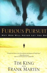 Furious Pursuit: Why God Will Never Let You Go